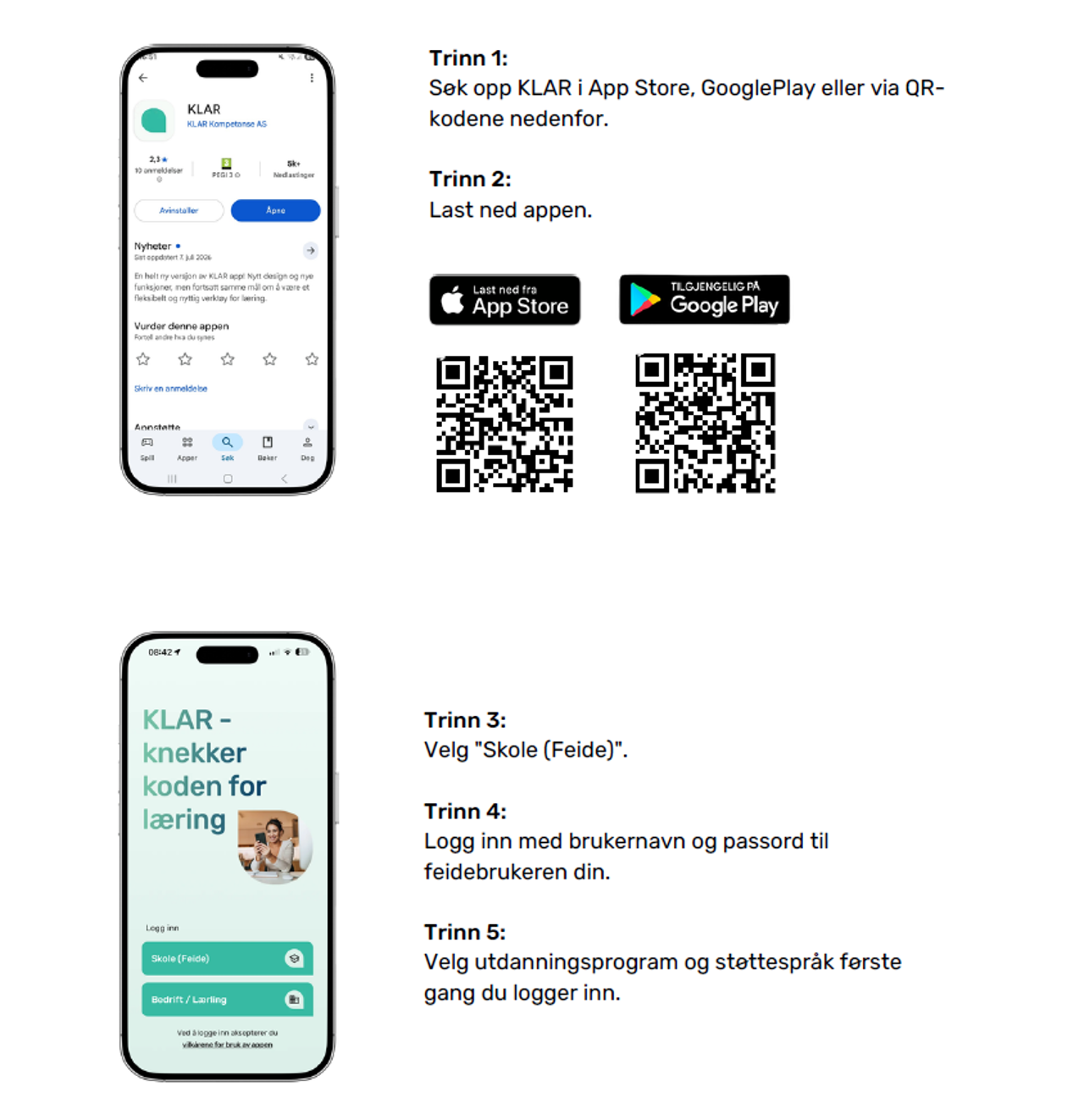 Bildet viser korleis du får tak i og loggar inn i KLAR-appen. Same innhald finn du ved å følge lenka rett ovanfor (pdf)